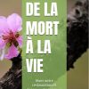 De la Mort à la Vie